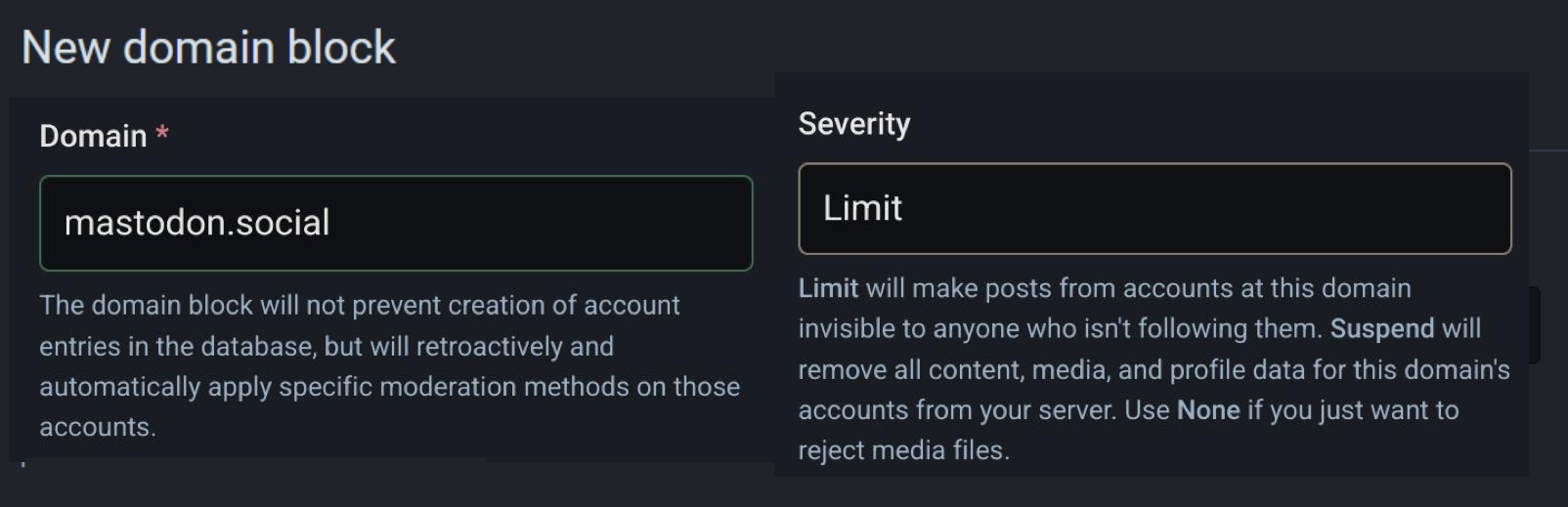 A dialog, with the title New domain block.  On the left: Domain: mastodon.social.  On the right: Severity: Limit