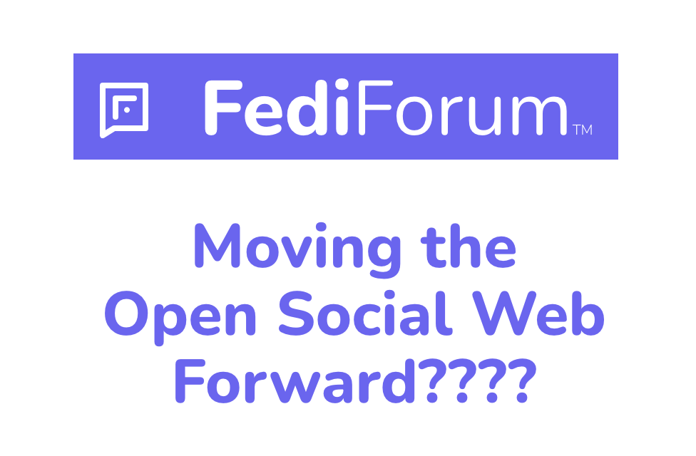 On FediForum (and not just FediForum)