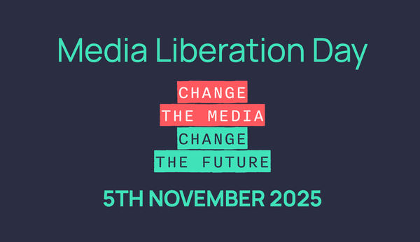 Media Liberation Day.  Change the media.  Change the future.  5th November 2025